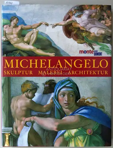Wallace, William E: Michelangelo: Skulptur - Malerei - Architektur. [= monte von DuMont]. 