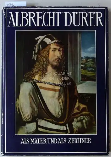 Beer, Johannes: Albrecht Dürer als Maler und Zeichner. (2 Teile in einem Band). 