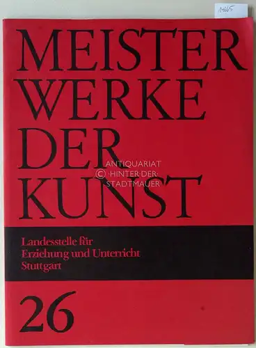 Berghof, Norbert (Red.): Meisterwerke der Kunst. Folge 26/1978. Hrsg. m. Unterstützung d. Kultusministeriums Baden-Württemberg zur Förderung des Kunstunterrichts v. d. Landesstelle f. Erziehung u. Unterricht, Stuttgart. 