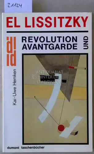 Hemken, Kai-Uwe: El Lissitzky. Revolution und Avantgarde. [= dumont taschenbücher, 248]. 