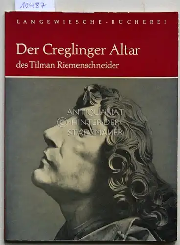 Schaffert, Georg und Karl Scheffler: Der Creglinger Altar des Tilman Riemenschneider. 