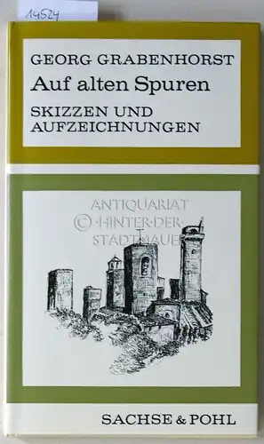Grabenhorst, Georg: Auf alten Spuren. Skizzen und Aufzeichnungen. 