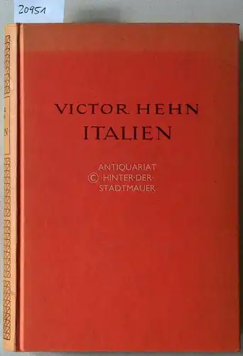 Hehn, Victor: Italien - Ansichten und Streiflichter. Hrsg. v. Walther Rehm. 