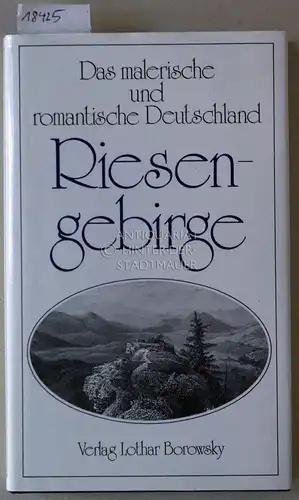 Herlossohn, Karl: Riesengebirge. [= Das malerische und romantische Deutschland]. 