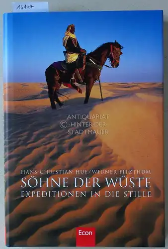Huf, Hans-Christian (Hrsg.) und Werner (Hrsg.) Fitzhum: Söhne der Wüste : Expeditionen in die Stille. 