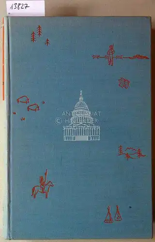 Johann, A. E: Pelzjäger, Prärien und Präsidenten. Fahrten und Erlebnisse zwischen New York und Alaska.