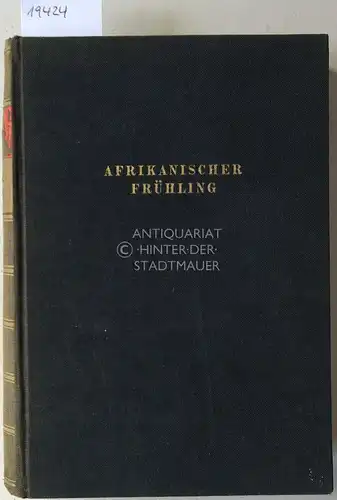 Sieburg, Friedrich: Afrikanischer Frühling. Eine Reise. 