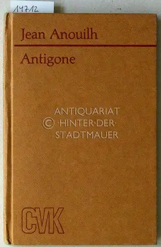 Anouilh, Jean: Antigone. (Beil. Heft Annotations). 
