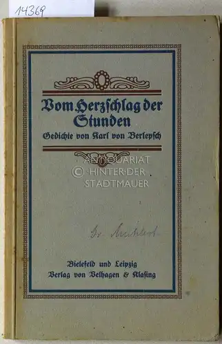 Berlepsch, Karl von: Vom Herzschlag der Stunden. Gedichte von. 