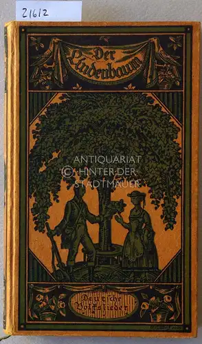 Der Lindenbaum. Deutsche Volkslieder. Auswahl v. Hermann Hesse, Martin Lang und Emil Strauß. 