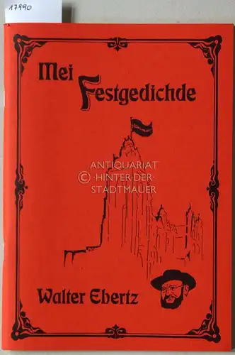 Ebertz, Walter: Mei Festgedichde. 