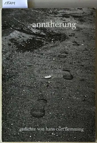 Flemming, Hans-Curt: Annäherung. Gedichte. 