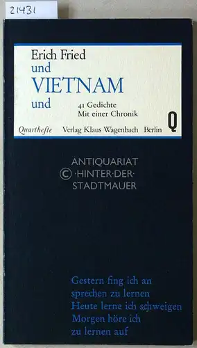 Fried, Erich: und Vietnam und. [= Quarthefte, 14] 41 Gedichte. Mit einer Chronik. 