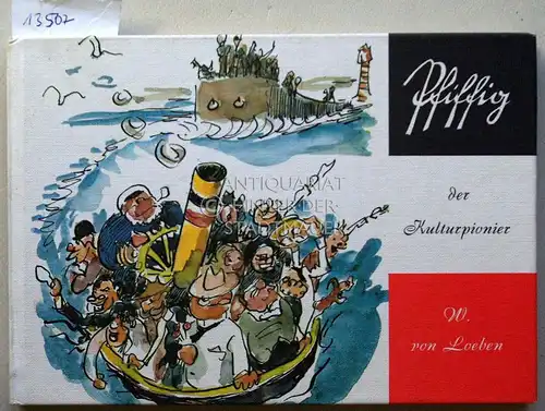 Loeben, Wolf von: Pfiffig, der Kulturpionier. 