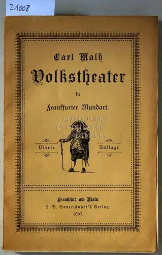Malß, Carl: Volkstheater in Frankfurter Mundart. 