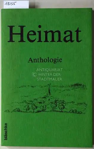 Reichelt, Ernst (Hrsg.): Heimat - Anthologie. 