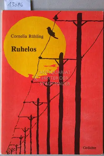 Rühling, Cornelia: Ruhelos. Gedichte. 