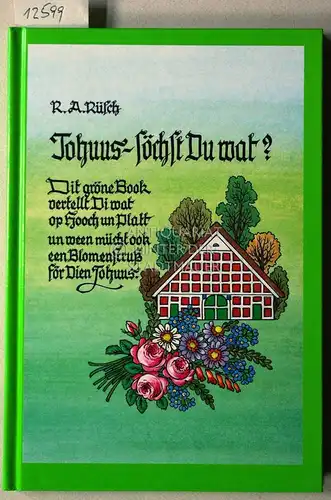 Rüsch, R.A: Tohuus - söchst du wat? Gedichte und Erzählungen. 