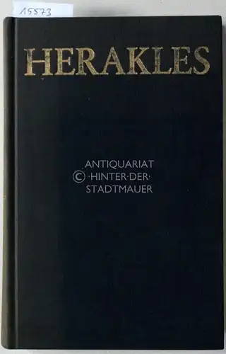Schondorff, Joachim (Hrsg.): Herakles: Euripides - Sophokles - Seneca - Wieland - Klinger - Wedekind - Pound - Dürrenmatt. Vollst. Dramentexte, hrsg. v. Joachim Schondorff. Mit e. Vorw. v. Walter H. Sokel. 