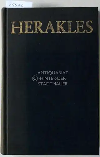 Schondorff, Joachim (Hrsg.): Herakles: Euripides - Sophokles - Seneca - Wieland - Klinger - Wedekind - Pound - Dürrenmatt. Vollst. Dramentexte, hrsg. v. Joachim Schondorff. Mit e. Vorw. v. Walter H. Sokel.
