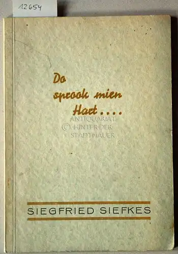 Siefkes, Siegfried: Do sprook mien Hart. 