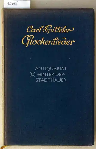 Spitteler, Carl: Glockenlieder. 