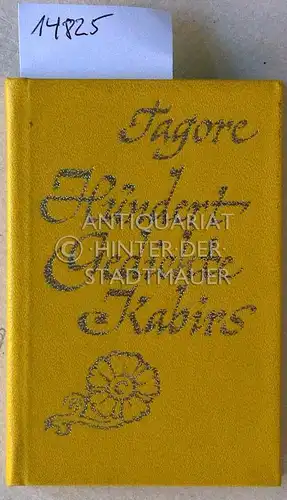 Tagore (Hrsg.), Rabindranath: Hundert Gedichte Kabirs. Kabir. [= Hyperion-Bücherei] (Autoris. dt. Übers. von G. M. Muncker u. A. Haas). 