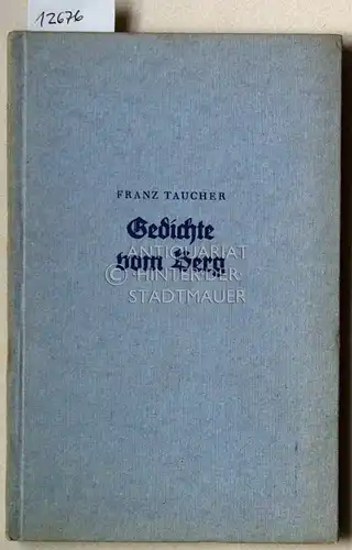 Taucher, Franz: Gedichte vom Berg. Eine lyrische Auslese. Gesammelt und mit einem Vorwort versehen von Franz Taucher. 