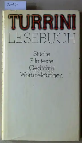 Turrini, Peter und Wolfgang Schuch (Hrsg.): Peter Turrini Lesebuch. Stücke - Filmtexte - Gedichte - Wortmeldungen. 