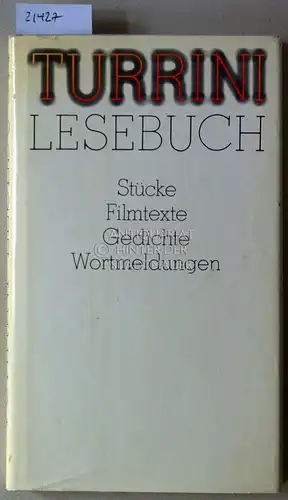 Turrini, Peter und Wolfgang Schuch (Hrsg.): Peter Turrini Lesebuch. Stücke - Filmtexte - Gedichte - Wortmeldungen.