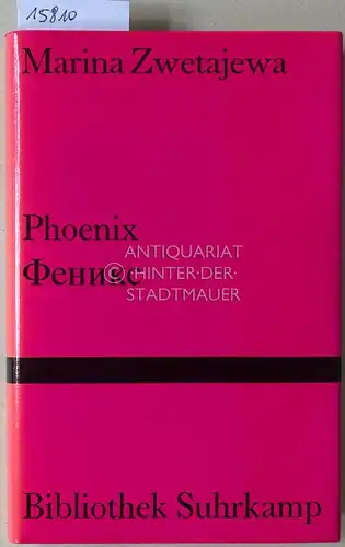 Zwetajewa, Marina: Phoenix. [= Bibliothek Suhrkamp, Bd. 1057]. 
