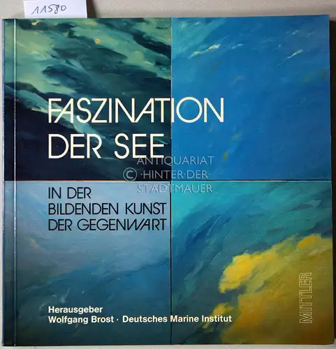 Brost, Wolfgang: Faszination der See in der bildenden Kunst der Gegenwart. 