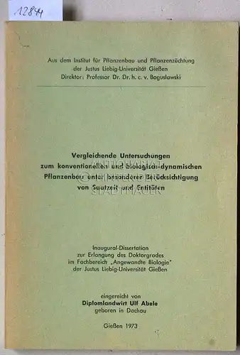 Abele, Ulf: Vergleichende Untersuchungen zum konventionellen und biologisch-dynamischen Pflanzenbau unter besonderer Berücksichtigung von Saatzeit und Entitäten. 