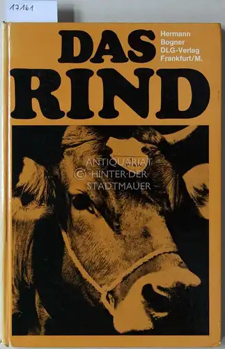 Bogner, H. (Hrsg.): Das Rind. Betriebswirtschaftliche Stellung, Zucht, Fütterung, Haltung und Stallbau, Geburt, Krankheiten und Krankheitsvorbeuge. Unter Mitwirkung v. G. Koller. 
