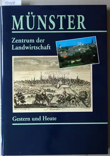 Dieckmann, Fritz (Hrsg.) und Gisbert (Hrsg.) Strotdrees: Münster. Zentrum der Landwirtschaft. Gestern und heute. 