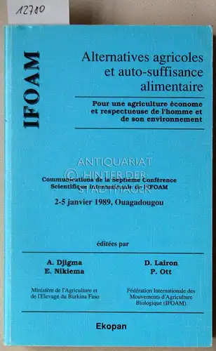 Djigma, A. (Hrsg.), E. (Hrsg.) Nikiema D. (Hrsg.) Lairon u. a: Alternatives agricoles et auto suffisance alimentaire. Pour une agriculture économe et respectueuse de l`homme.. 