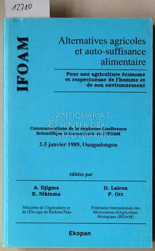 Djigma, A. (Hrsg.), E. (Hrsg.) Nikiema D. (Hrsg.) Lairon u. a: Alternatives agricoles et auto-suffisance alimentaire. Pour une agriculture économe et respectueuse de l`homme et...