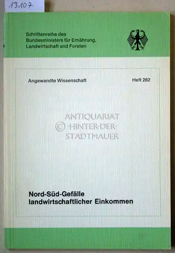 Henrichsmeyer, Wilhelm: Nord-Süd-Gefälle landwirtschaftlicher Einkommen. Struktur u. Entwicklung d. Nord-Süd-Gefälles landwirtschaftl. Einkommen in d. Bundesrepublik Deutschland sowie agrarpolit. Schlussfolgerungen. [= Schriftenreihe des...