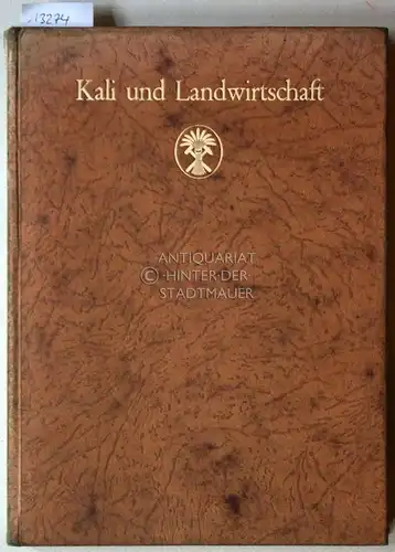 Kali und Landwirtschaft. Vorträge, gehalten auf dem VII. Kalitage zu Berlin am 30. Januar 1928. 