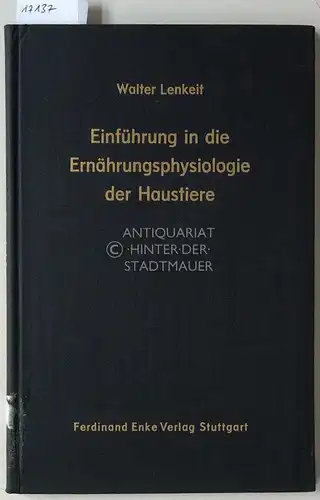Lenkeit, Walter: Einführung in die Ernährungsphysiologie der Haustiere. 