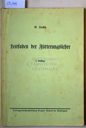 Linckh, Gustav: Leitfaden der Fütterungslehre für den Unterricht an landwirtschaftlichen Lehranstalten. 