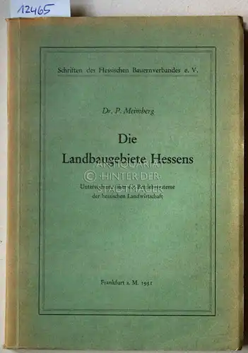 Meimberg, P: Die Landbaugebiete Hessens. Untersuchungen über die Betriebssysteme der hesseischen Landwirtschaft. [= Schriften des Hess. Bauernverbandes]. 