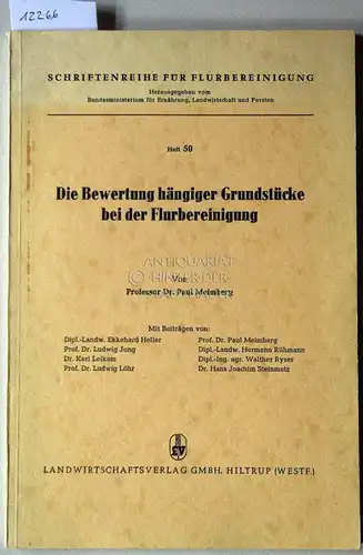 Meimberg, Paul: Die Bewertung hängiger Grundstücke bei der Flurbereinigung. [= Schriftenreihe für Flurbereinigung , H. 50] Mit Beiträgen v. Ekkehard Heller. 