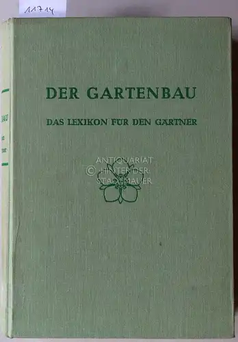 Meyer, Karl Heinrich (Hrsg.): Der Gartenbau. Das Lexikon für den Gärtner. Unter Mitarb. von Richard Adler. 