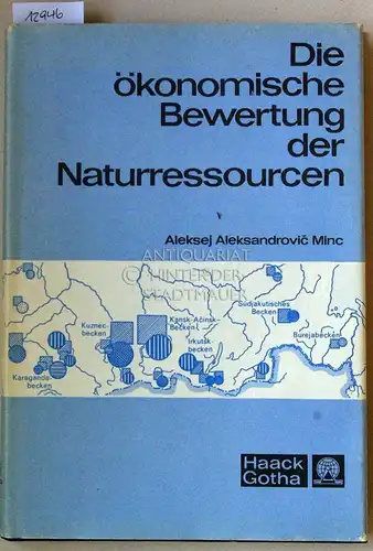 Minc, Aleksej A: Die ökonomische Bewertung der Naturressourcen. (Übersetzerkollektiv: Gottfried Andreas ...). 