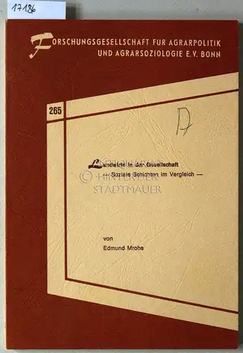 Mrohs, Edmund: Landwirte in der Gesellschaft. Soziale Schichten im Vergleich. [= Schriftenreihe der Forschungsgesellschaft für Agrarpolitik und Agrarsoziologie, H. 265]. 