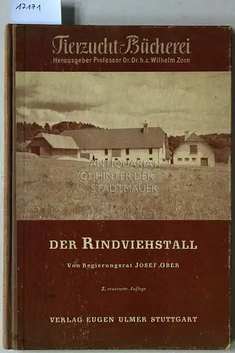 Ober, Josef: Der Rindviehstall. [= Tierzucht-Bücherei]. 