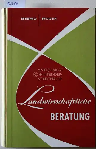 Rheinwald, Hans und Gerhardt Preuschen: Landwirtschaftliche Beratung. Teil I: Grundlagen und Methoden der Beratung, Teil II: Die Praxis der Beratung. 