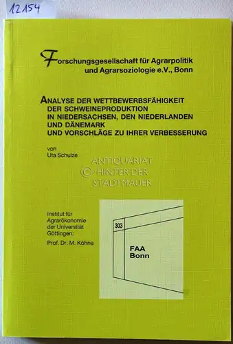 Schulze, Uta: Analyse der Wettbewerbsfähigkeit der Schweineproduktion in Niedersachsen, den Niederlanden und Dänemark und Vorschläge zu ihrer Verbesserung. [= Schriftenreihe der Forschungsgesellschaft für Agrarpolitik und Agrarsoziologie, 303]. 