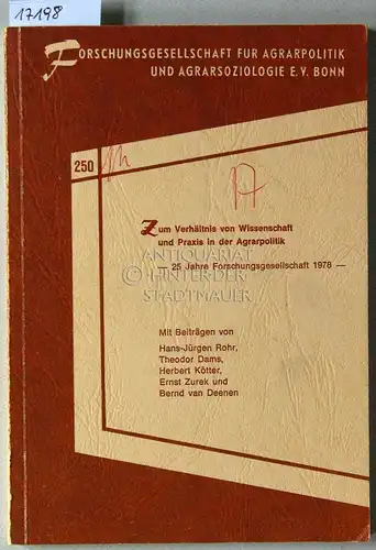 Spitzer, Hartwig (Hrsg.) und Ernst (Hrsg.) Zurek: Zum Verhältnis von WIssenschaft und Praxis in der Agrarpolitik. 25 Jahre Forschungsgesellschaft 1978. [= Schriftenreihe der Forschungsgesellschaft für...